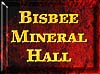 Bisbee Mineral Hall